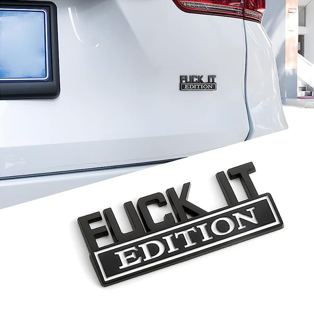 STHIRA® Car Sticker Fuck IT Edition Emblem for Car, 3D Stickers for Auto Fender Bumper, Metal Car Sticker Modification Car Sticker Car Decor Sticker for Car Door, Door Handle, Car Tailgate, SUV, Truck, Laptop