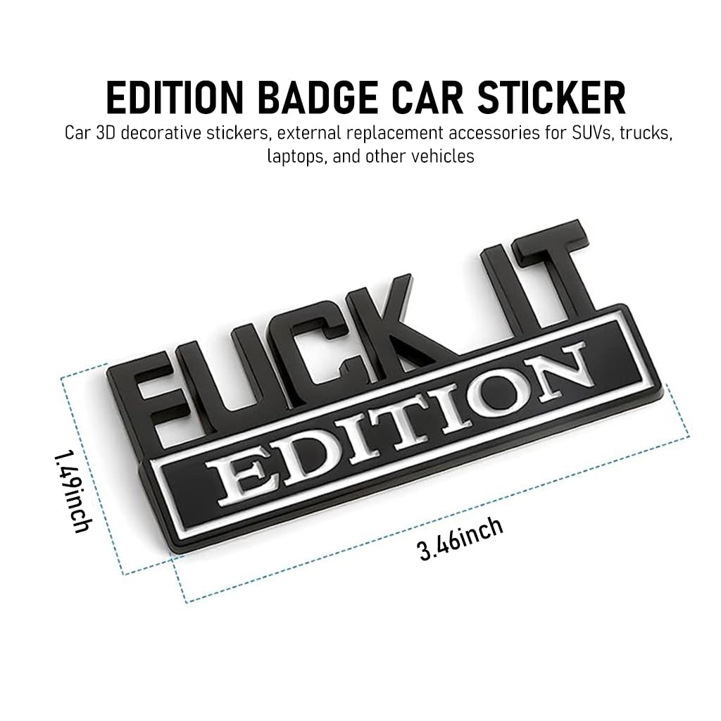 STHIRA® Car Sticker Fuck IT Edition Emblem for Car, 3D Stickers for Auto Fender Bumper, Metal Car Sticker Modification Car Sticker Car Decor Sticker for Car Door, Door Handle, Car Tailgate, SUV, Truck, Laptop